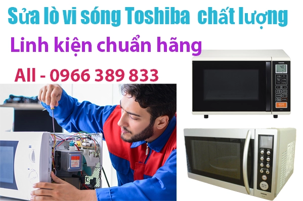 sửa lò vi sóng toshiba tại hà nội chính hãng