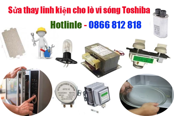 thay linh kiện chính hãng lò vi sóng Toshiba