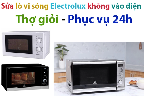 sửa lò vi sóng electrolux điện không vào tại hà nội