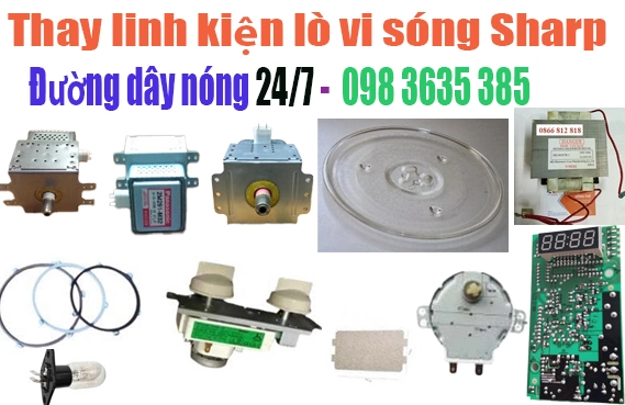 thay linh kiện hcinhs hãng lò vi sóng Sharp