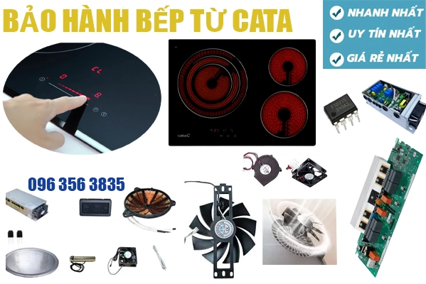 trạm bảo hành sửa chữa bếp từ Cata tại Hà Nội
