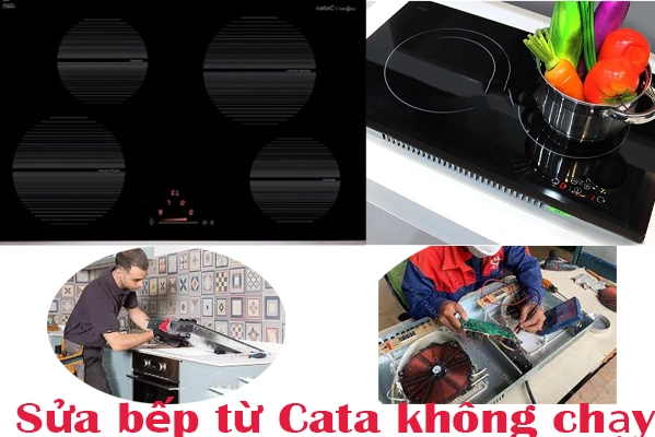 sửa bếp từ Cata không chạy tại hà nội