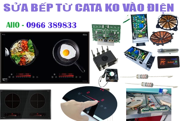 sửa bếp từ Cata không vào điện, mất nguồn tại hà nội