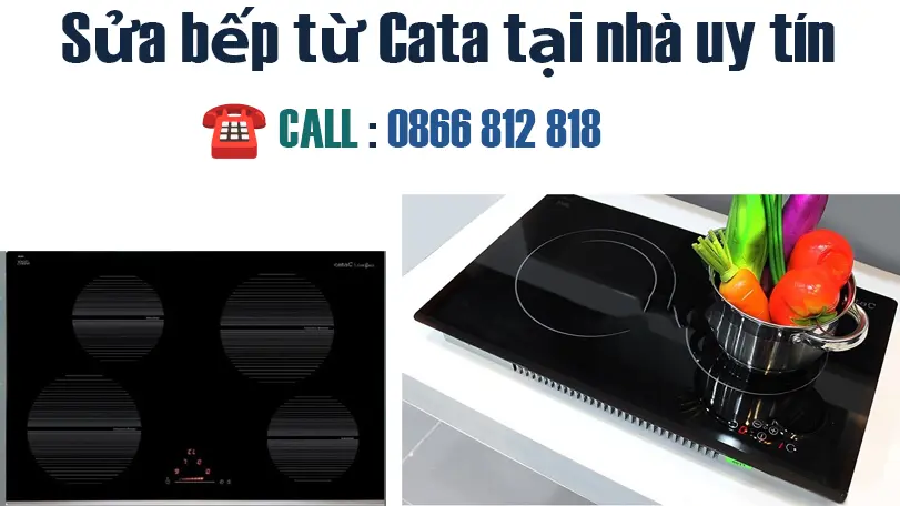 Sửa bếp từ Cata tại nhà 