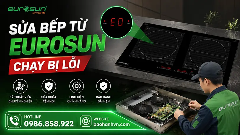 Sửa bếp từ Eurosun chạy bị lỗi, báo lỗi