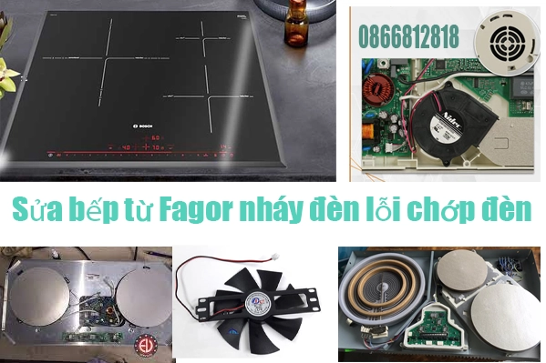 sửa bếp từ Fagor bị lỗi chớp đèn, nháy đèn