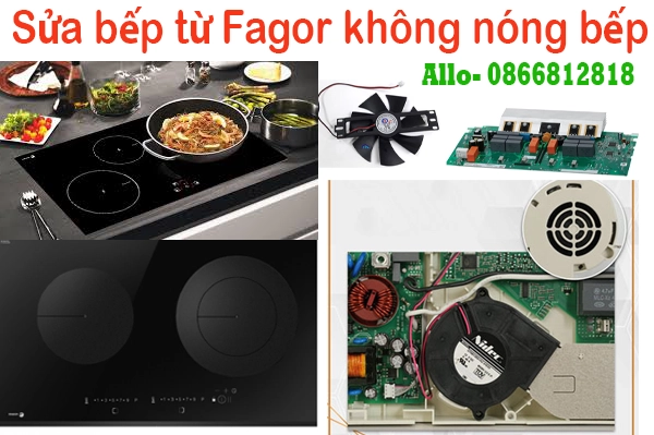 sửa bếp từ fagor không nóng tại hà nội