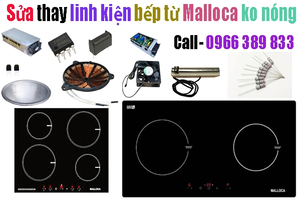 sửa bếp từ Malloca chạy không nóng thợ giỏi nhất