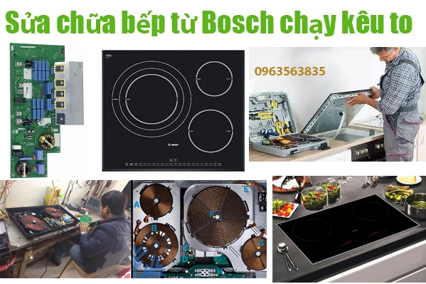sửa bếp từ Bosch chạy kêu to tại hà nội
