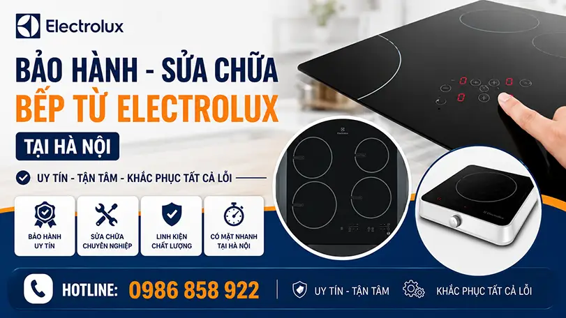 Trung tâm bảo hành bếp từ Electrolux tại Hà Nội