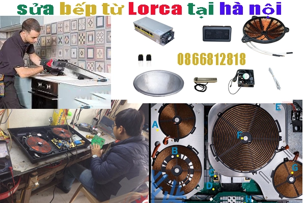 Địa chỉ sửa bếp từ Lorca tại hà nội