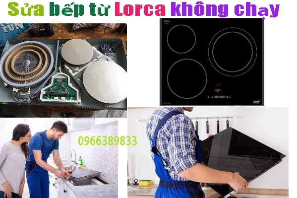 sửa bếp từ Lorca không chạy tại hà nội thợ giỏi