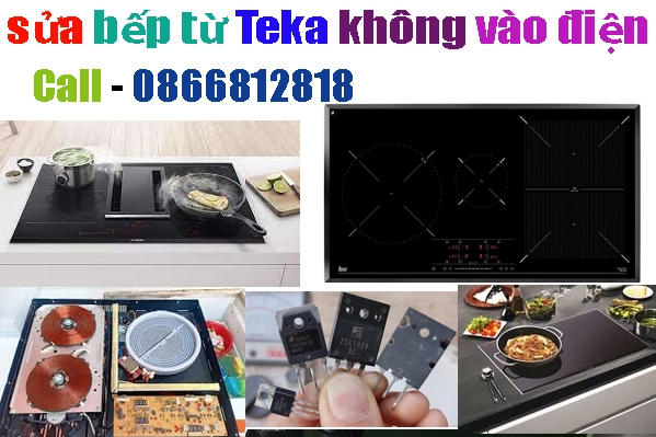 sửa bếp từ teka không vào điện , hay ko có điện vào,