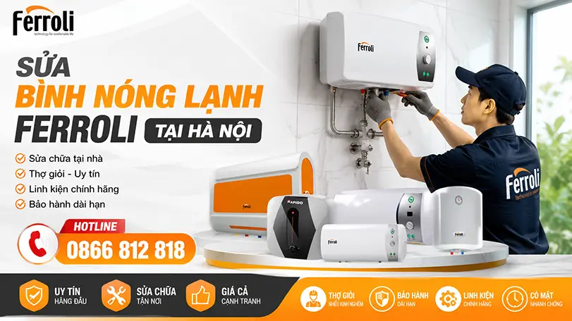 sửa bình nóng lạnh ferroli tại hà nội