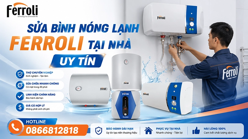 Sửa B&igrave;nh N&oacute;ng Lạnh Ferroli Tại Nh&agrave; Uy T&iacute;n