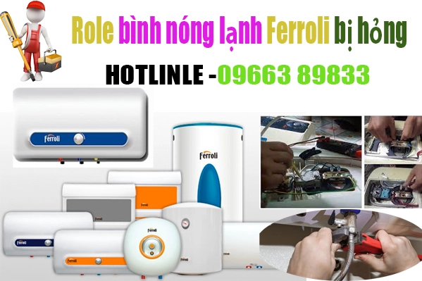 role bình nóng lạnh Ferroli bị hỏng 