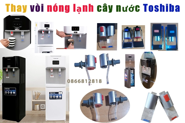 thay vòi nóng lạnh cây nước Toshiba tại hà nội