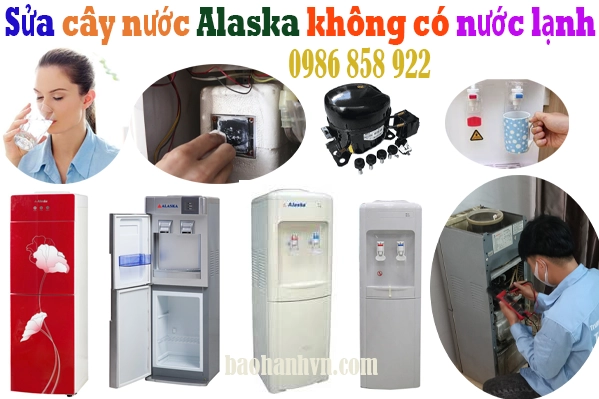 sửa cây nước alaska không có lạnh tại hà nội
