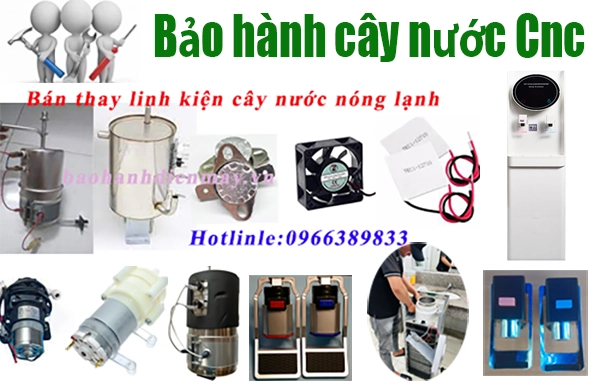 trung tâm bảo hành cây nước nóng lạnh Cnc tại hà nội