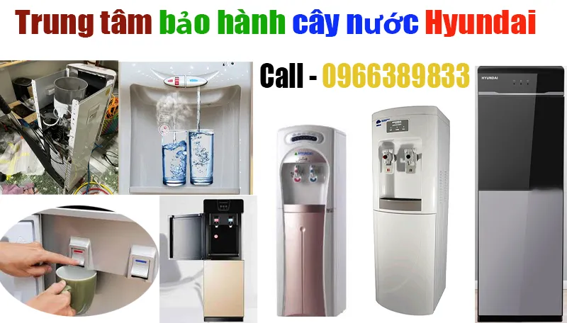 trung tâm bảo hành cây nước Hyundai tại hà nội