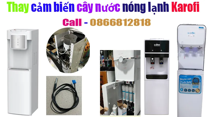 thay cảm biến cây nước nóng lạnh Karofi tại hà nội