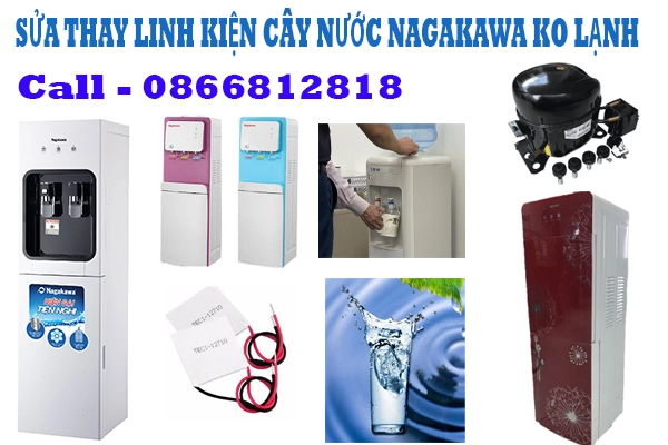 sửa cây nước nagakawa không làm lạnh