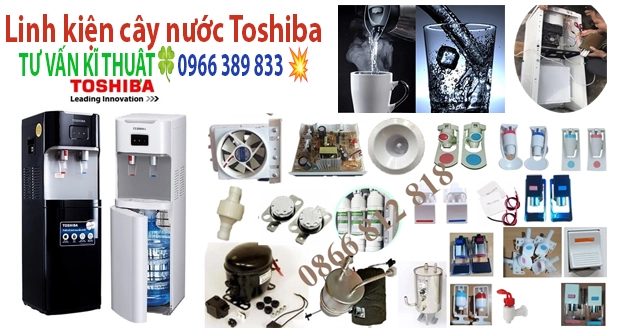 thay linh kiện cho cây nước nóng lạnh Toshiba