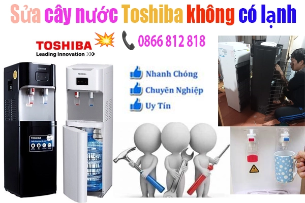 sua-caynuoc-toshiba-khong-lam-lanh-tai-ha-noi