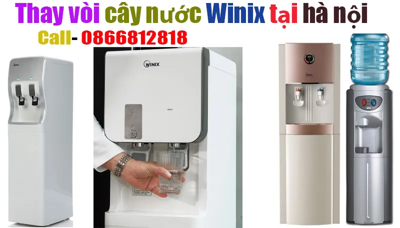thay vòi cây nước nóng lạnh Winix tại hà nội