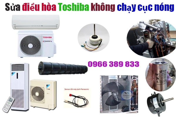 sửa điều hòa Toshiba cục nóng không chạy tại hà nội