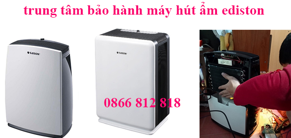 trung tam bao hanh may hut am ediston
