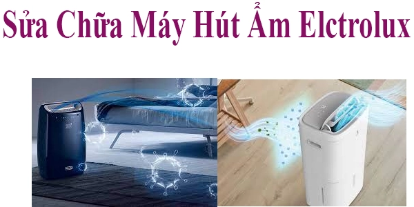 sua may hut am electrolux tai nha