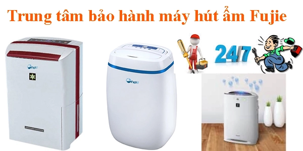 trung tam bao hanh may hut am fujie