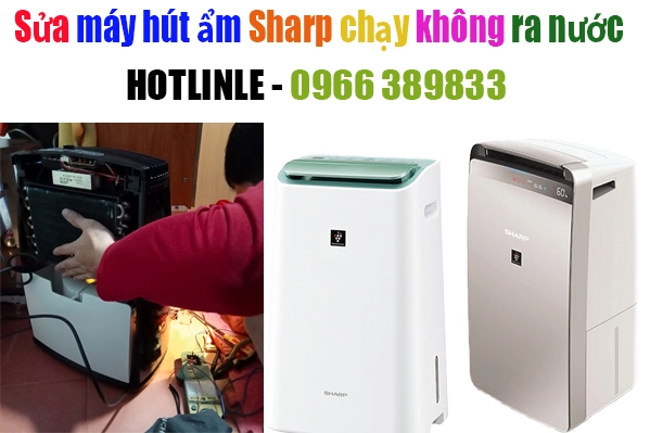 sửa máy hút ẩm Sharp chạy không ra nước