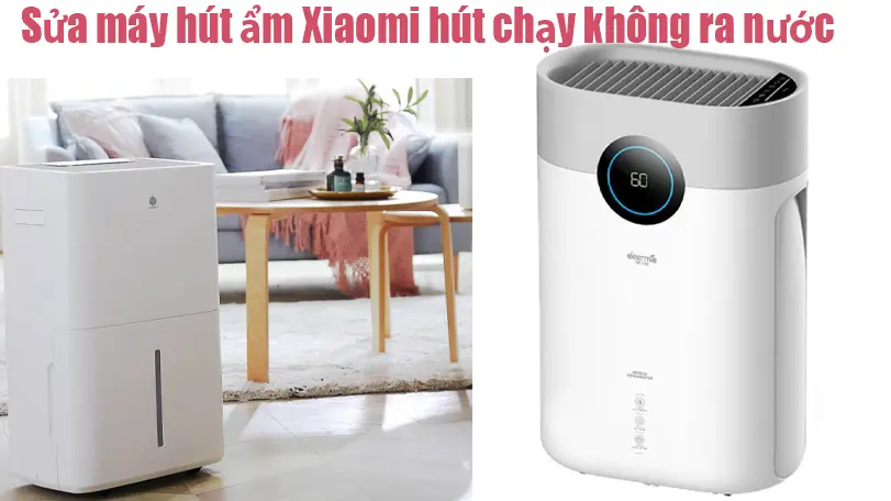 Máy hút ẩm Xiaomi đang chạy nhưng không ra nước,