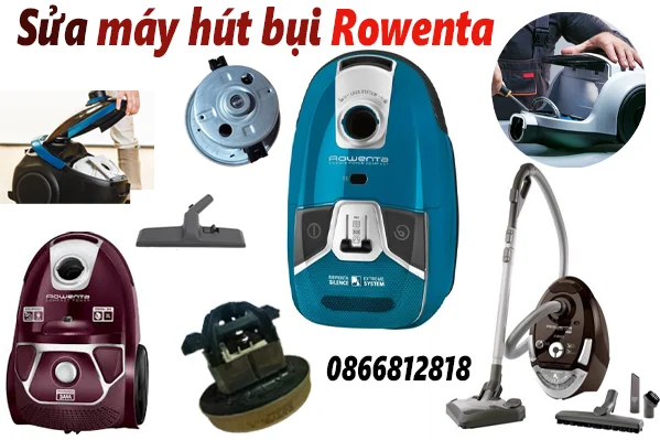 sửa máy hút bụi Rowenta tại hà nội