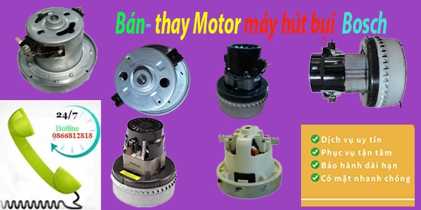 ban thay motor dong co may hut bui bosch tai ha noi