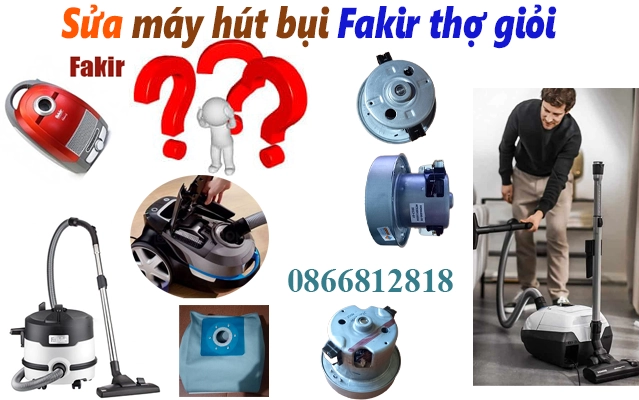 sửa máy hút bụi Fakir tại nhà