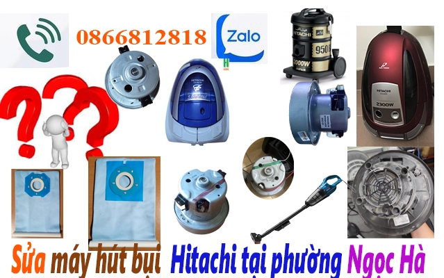 sửa máy hút bụi Hitachi tại phường Ngọc Hà Hà Nội 