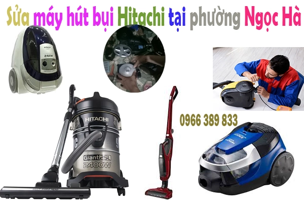 sửa máy hút bụi Hitachi tại phường ngọc hà 