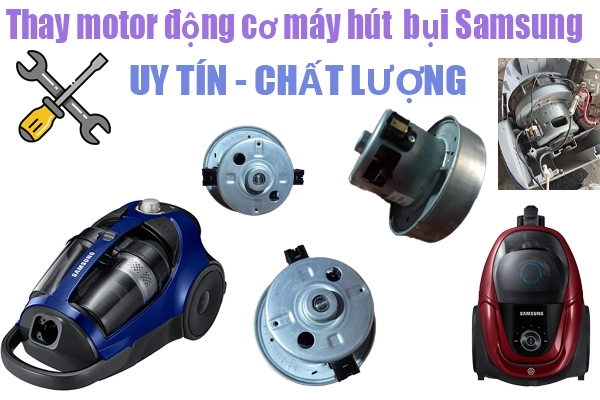 thay motor máy hút bụi Samsung chính hãng