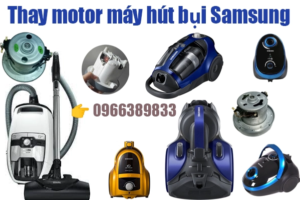 thay-motor-may-hut-bui-samsung-chinh-hang