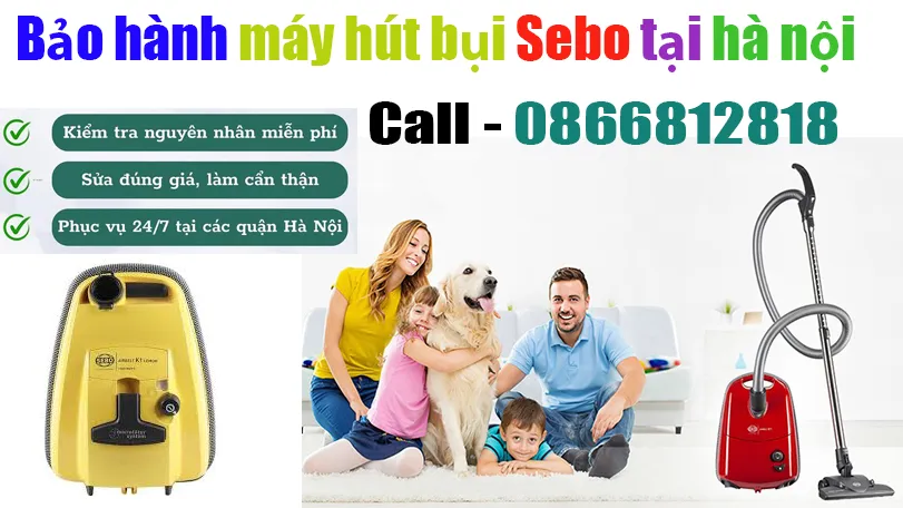 bảo hành máy hút bụi Sebo tại hà nội