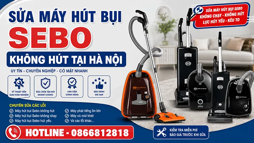 Sửa M&aacute;y H&uacute;t Bụi Sebo Kh&ocirc;ng H&uacute;t Tại H&agrave; Nội