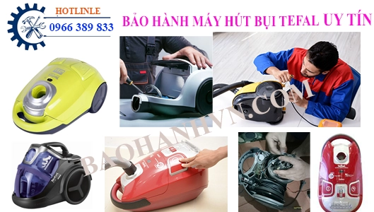 Trung tâm bảo hành máy hút bụi Tefal tại hà nội