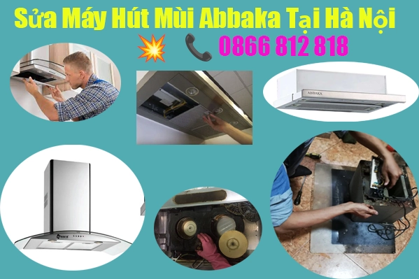 sửa máy hút mùi abbaka tại hà nội thợ giỏi nhất