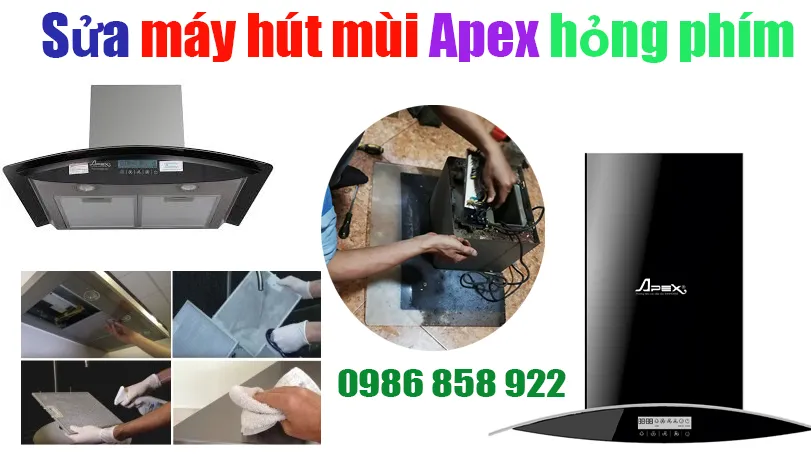 Sửa Máy Hút Mùi Apex Bị Hỏng Phím, Liệt Phím Tại Hà Nội 