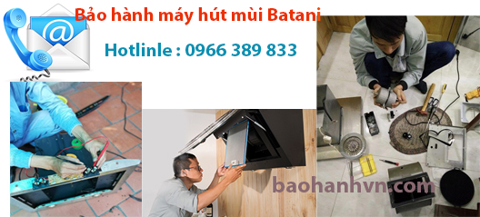 bao hanh may hut khu mui batani