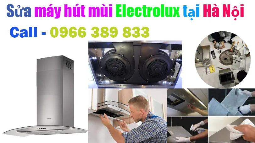 sửa chữa máy hút mùi electrolux tại hà nội