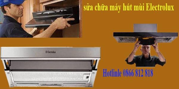 bao hanh may hut mui electrolux tai ha noi